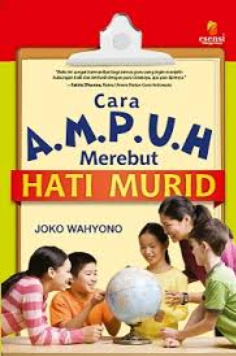 cara ampuh merebut : hati murid