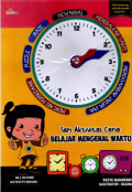 Seri akivitas ceria : belajar mengenal waktu