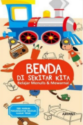 Benda di sekitar kita : belajar menulis dan mewarnai seri perlengkapan sekolah dan kamar tidur