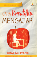 Cara kreatifku mengajar