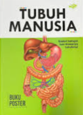 Tubuh manusia : sadari betapa luar biasanya tubuhmu